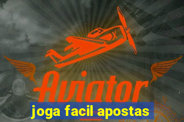 joga facil apostas